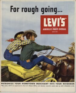 An illustrated Levi's® poster reads "For rough going...Levi's" and depicts a cowboy and cowgirl sitting in a horse carriage. Text at the bottom of the image reads "patronize your hometown merchant - he's your neighbor" and "The name Levi's is registered in the U.S. patent office and denotes overalls made only by Levi Strauss & Co."